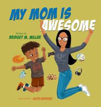 Cover image for My Mom is Awesome