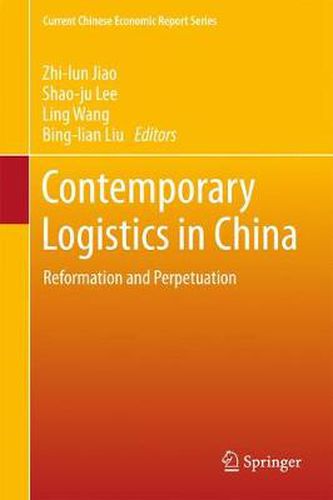 Cover image for Contemporary Logistics in China: Reformation and Perpetuation