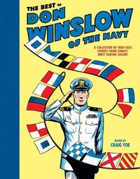 Cover image for The Best of Don Winslow of the Navy: A Collection of High-Seas Stories from Comics' Most Daring Sailor