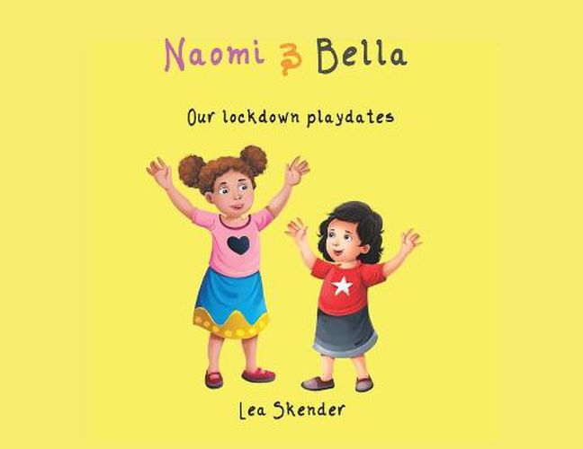 Cover image for NAOMI and BELLA: Our lockdown playdates