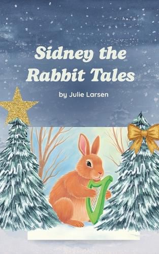 Cover image for Sidney The Rabbit Tales