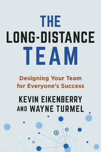 Cover image for The Long-Distance Team: Designing Your Team for the Modern Workplace
