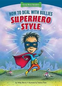 Cover image for How To Deal With Bullies Superhero Style: Respond to Bullying