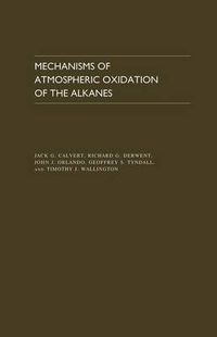 Cover image for Mechanisms of Atmospheric Oxidation of the Alkanes