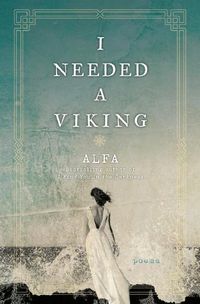 Cover image for I Needed a Viking: Poems