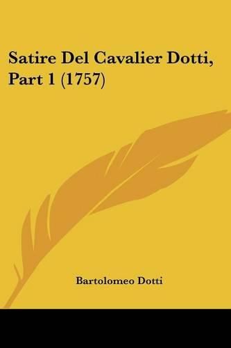 Cover image for Satire del Cavalier Dotti, Part 1 (1757)