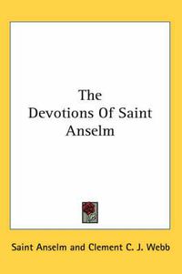 Cover image for The Devotions of Saint Anselm