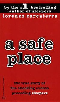 Cover image for A Safe Place: The True Story of a Father, a Son, a Murder