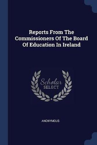 Cover image for Reports from the Commissioners of the Board of Education in Ireland