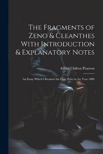 Cover image for The Fragments of Zeno & Cleanthes With Introduction & Explanatory Notes