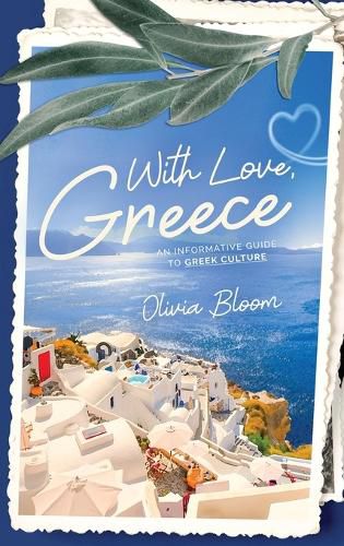 Cover image for With Love, Greece. An Informative Guide to Greek Culture