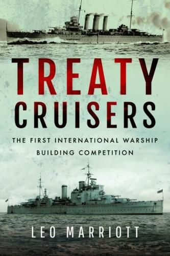 Treaty Cruisers - SHORT RUN RE-ISSUE: The First International Warship Building Competition