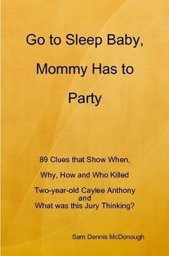 Go to Sleep Baby, Mommy Has to Party