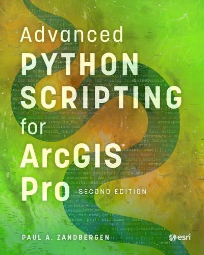 Cover image for Advanced Python Scripting for ArcGIS Pro