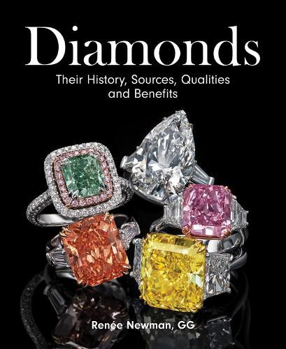 Cover image for Diamonds: Their History, Sources, Qualities and Benefits