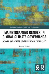 Cover image for Mainstreaming Gender in Global Climate Governance