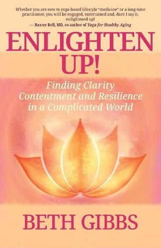 Cover image for Enlighten Up!: Finding Clarity, Contentment and Resilience in a Complicated World