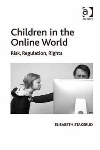 Cover image for Children in the Online World: Risk, Regulation, Rights