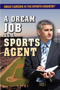 Cover image for A Dream Job as a Sports Agent