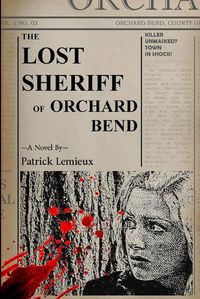 Cover image for The Lost Sheriff of Orchard Bend