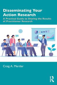 Cover image for Disseminating Your Action Research