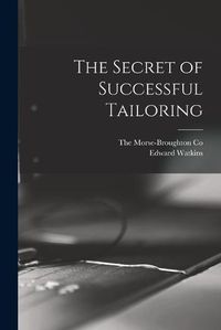 Cover image for The Secret of Successful Tailoring