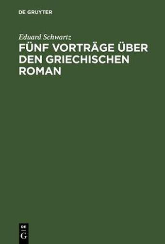 Cover image for Funf Vortrage uber den griechischen Roman