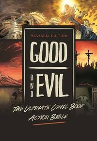 Cover image for Revised Edition: Good and Evil: The Ultimate Comic Book Action Bible