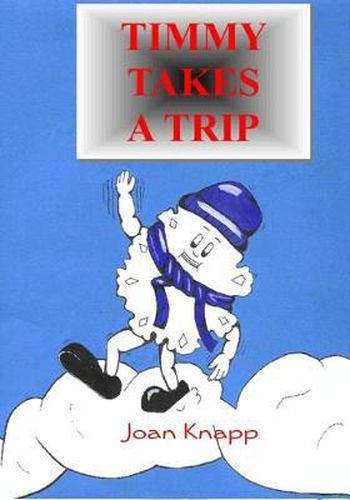 Cover image for Timmy Takes A Trip: A cycle of life story