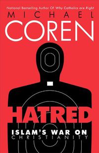 Cover image for Hatred: Islam's War on Christianity