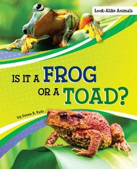 Cover image for Is it a Frog or a Toad