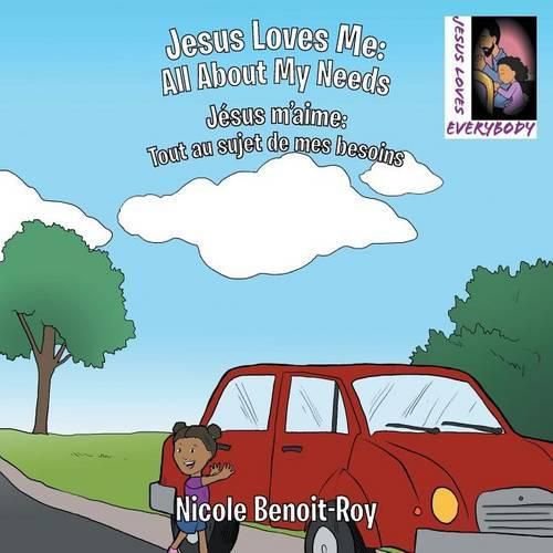 Cover image for Jesus Loves Me / Jesus m'aime: All About My Needs / Tout au sujet de mes besoins