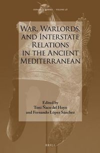 Cover image for War, Warlords, and Interstate Relations in the Ancient Mediterranean