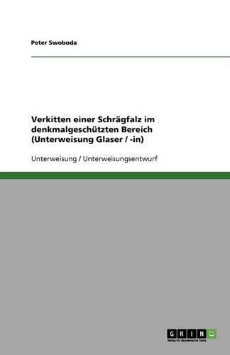 Cover image for Verkitten einer Schragfalz im denkmalgeschutzten Bereich (Unterweisung Glaser / -in)