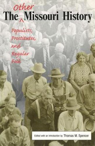 The Other Missouri History: Populists, Prostitutes, and Regular Folk