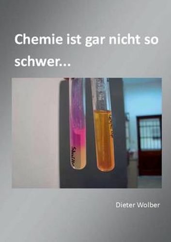Cover image for Chemie ist gar nicht so schwer...: Grundlagen