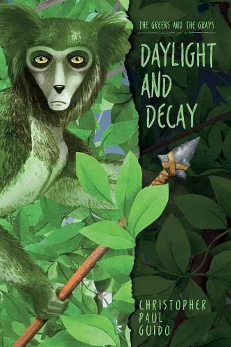 Cover image for The Greens and the Grays, Daylight and Decay