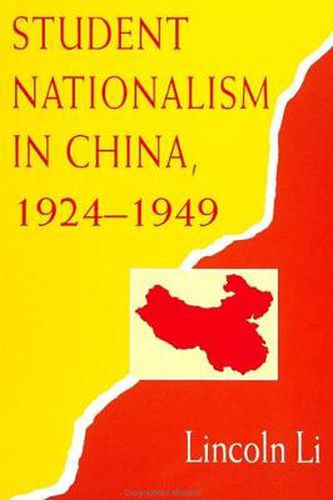 Cover image for Student Nationalism in China, 1924-1949