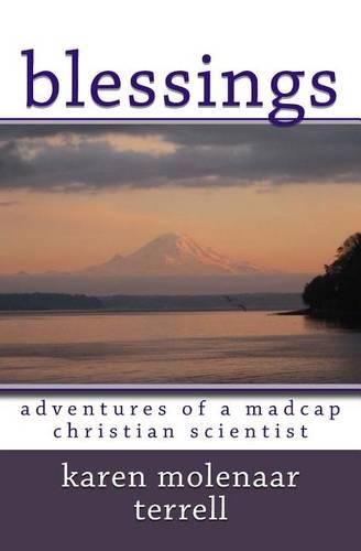 Cover image for Blessings: : Adventures of a Madcap Christian Scientist