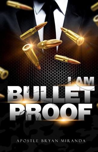 Cover image for I Am Bulletproof