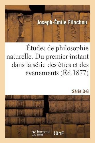 Etudes de Philosophie Naturelle. Du Peche Originel Et de Son Irremissibilite Serie 3-6