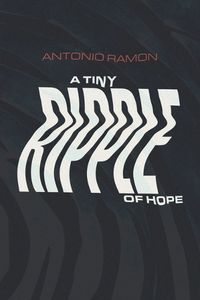 Cover image for A Tiny Ripple of Hope