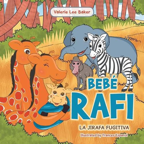 Bebe Rafi: La Jirafa Fugitiva