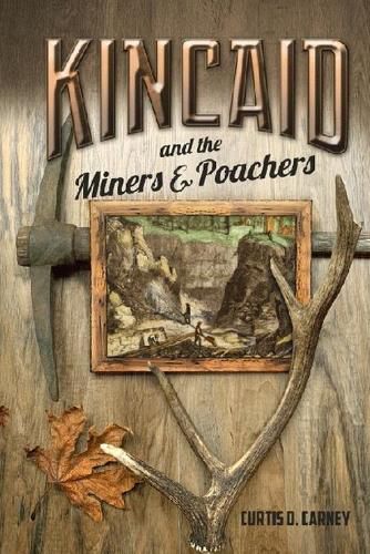 Cover image for Kincaid and the Miners and Poachers