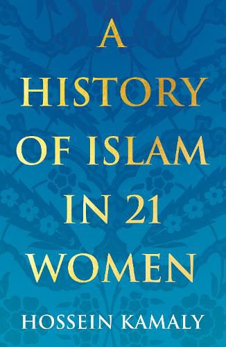 Cover image for A History of Islam in 21 Women