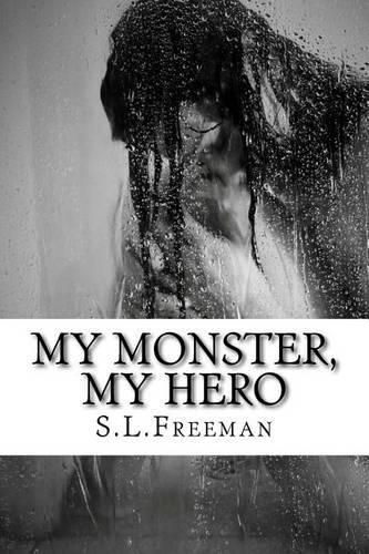 Cover image for My Monster, My Hero: Not your average love story...