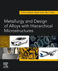 Cover image for Metallurgy and Design of Alloys with Hierarchical Microstructures