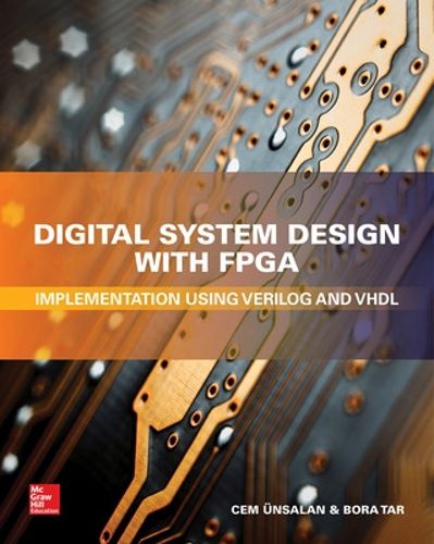 Cover image for Digital System Design with FPGA: Implementation Using Verilog and VHDL