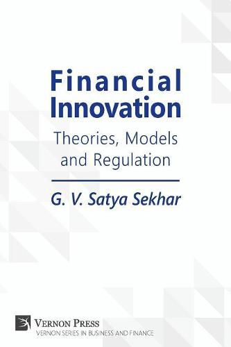 Cover image for Financial Innovation: Theories, Models and Regulation