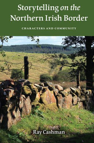 Cover image for Storytelling on the Northern Irish Border: Characters and Community